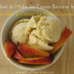 How to Make Ice Cream Book Review & Peaches and Cream Recipe