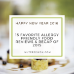 15 Favorite Allergy Friendly Food Reviews & Recap of 2015