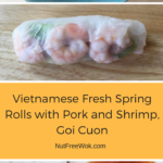 Vietnamese Fresh Spring Rolls with Pork, Shrimp and dipping sauces