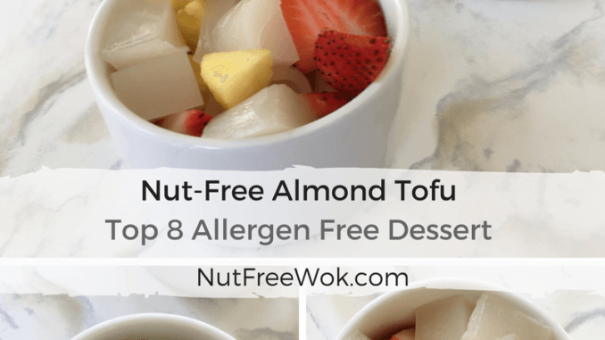 Nut-Free Almond Tofu Top 8 Allergen Free Dessert Nut Free Wok