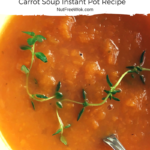 Carrot Soup Instant Pot Recipe