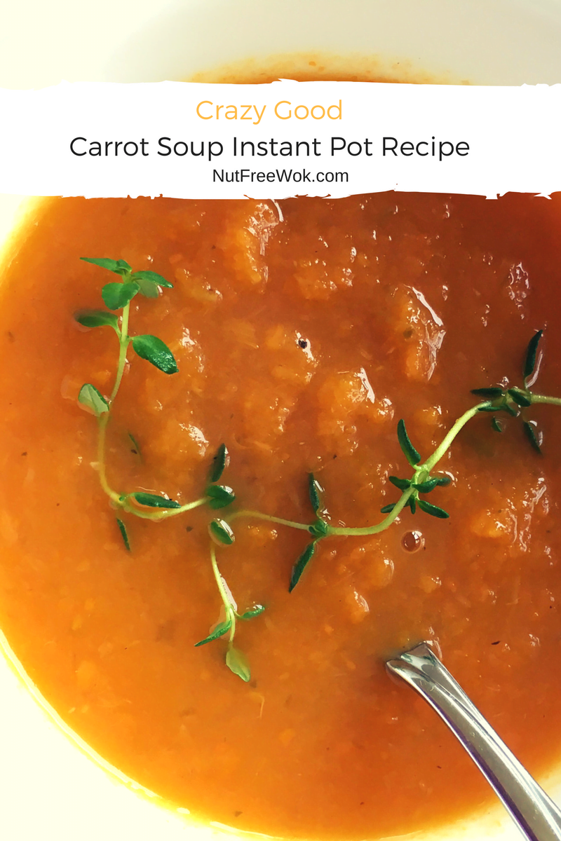 Crazy Good Carrot Soup Instant Pot Recipe - Nut Free Wok