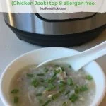 Instant Pot Chicken Congee (Chicken Jook)