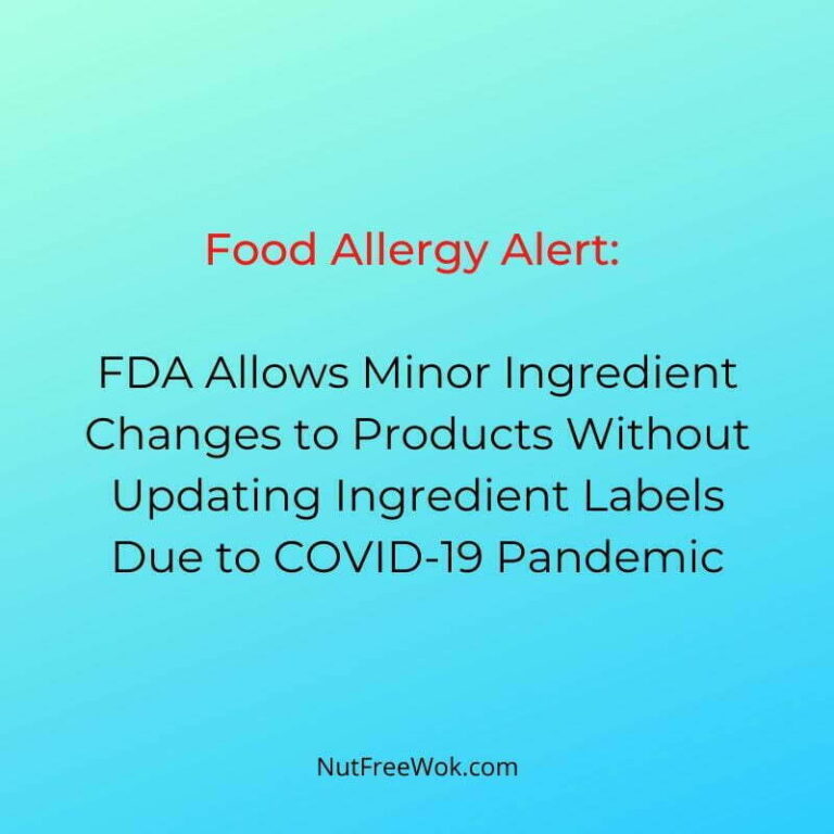 food allergy alert: FDA allows minor ingredient changes to products without updating ingredient labels due to covid 19 pandemic