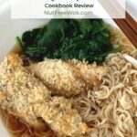 Shoyu Ramen with Panko Breaded Chicken & Spinach Recipe in 45 Minutes and Cookbook Review