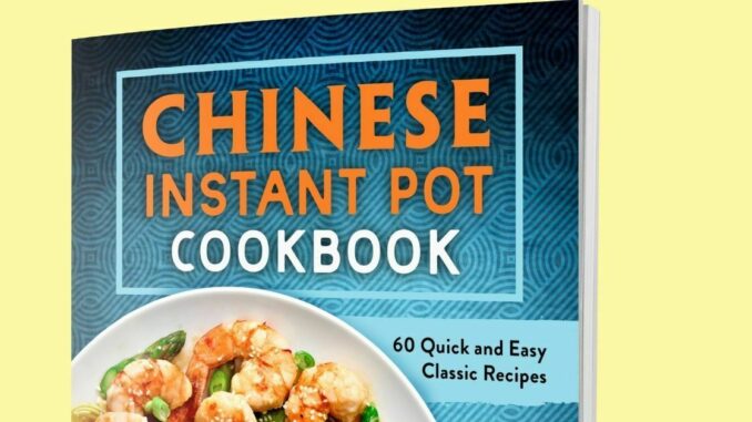 New Cookbook Chinese Instant Pot Cookbook Nut Free Wok