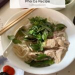 Pho Ga Recipe, Easy Vietnamese Chicken Pho Soup